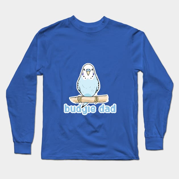 BUDGIE DAD Long Sleeve T-Shirt by slapbasscat